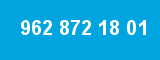 962 872 18 01 962 872 18 01